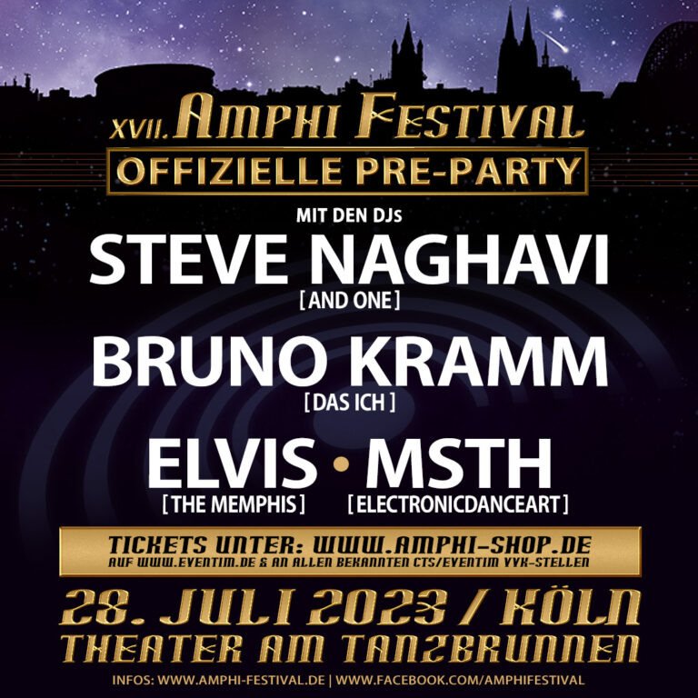 Amphi Pre-Party 2023 mit Steve Naghavi, Bruno Kramm, Elvis & MSTH!
