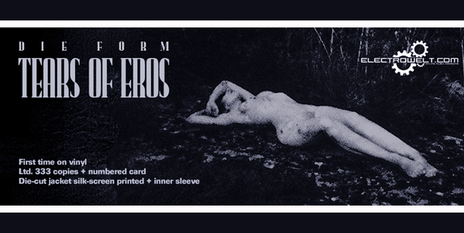 New Release: Die Form – “Tears Of Eros” Vinyl
