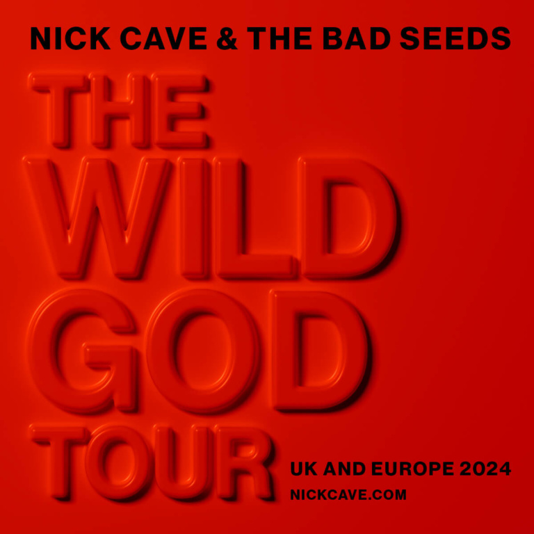 Nick Cave & The Bad Seeds – THE WILD GOD TOUR