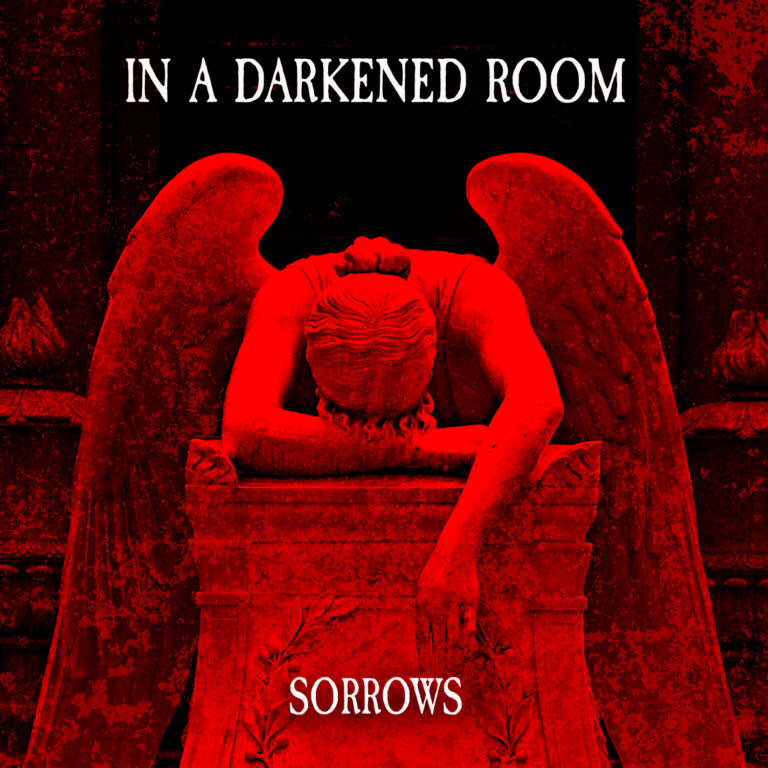In A Darkened Room – Sorrows