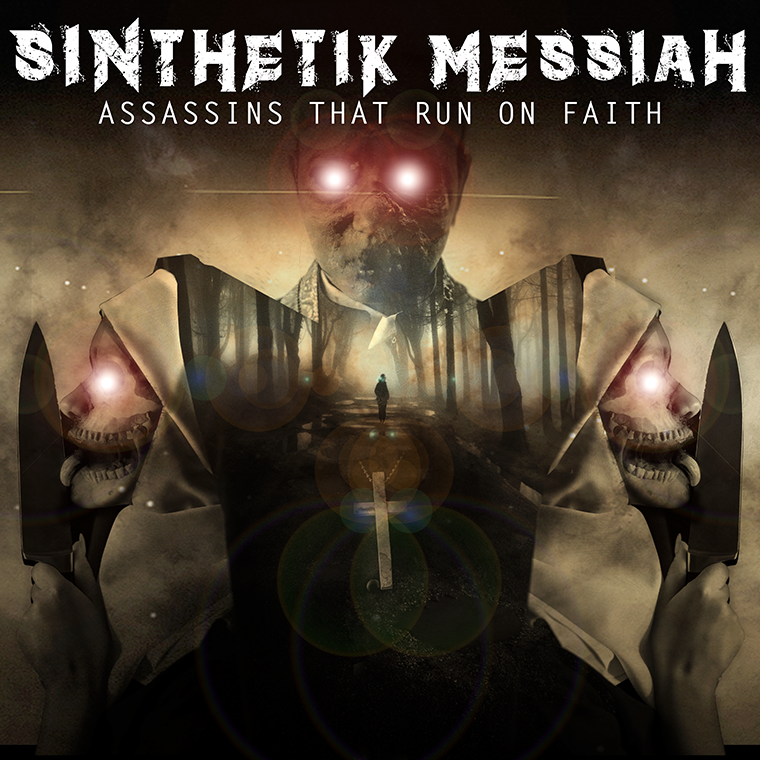 SINthetik Messiah – Assassins That Run On Faith