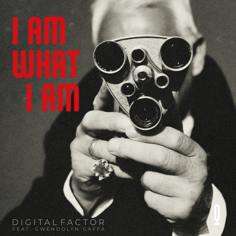 Digital Factor – I Am What I Am