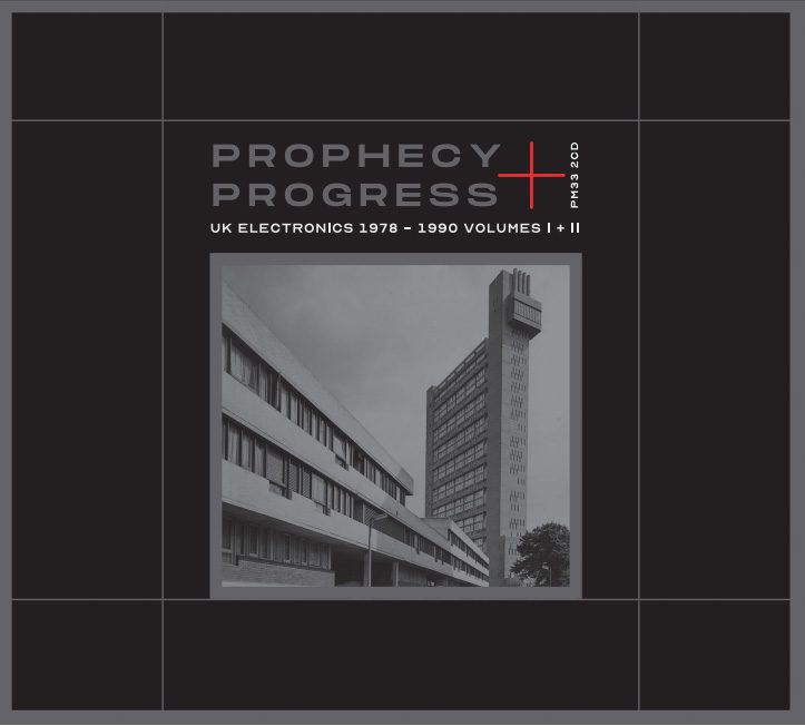 V/A “Prophecy + Progress: UK Electronics 1978 – 1990”